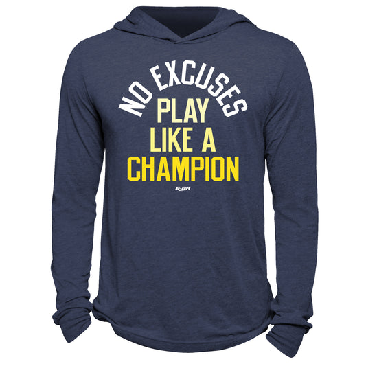 No Excuses Play Like A Champion Hoodie