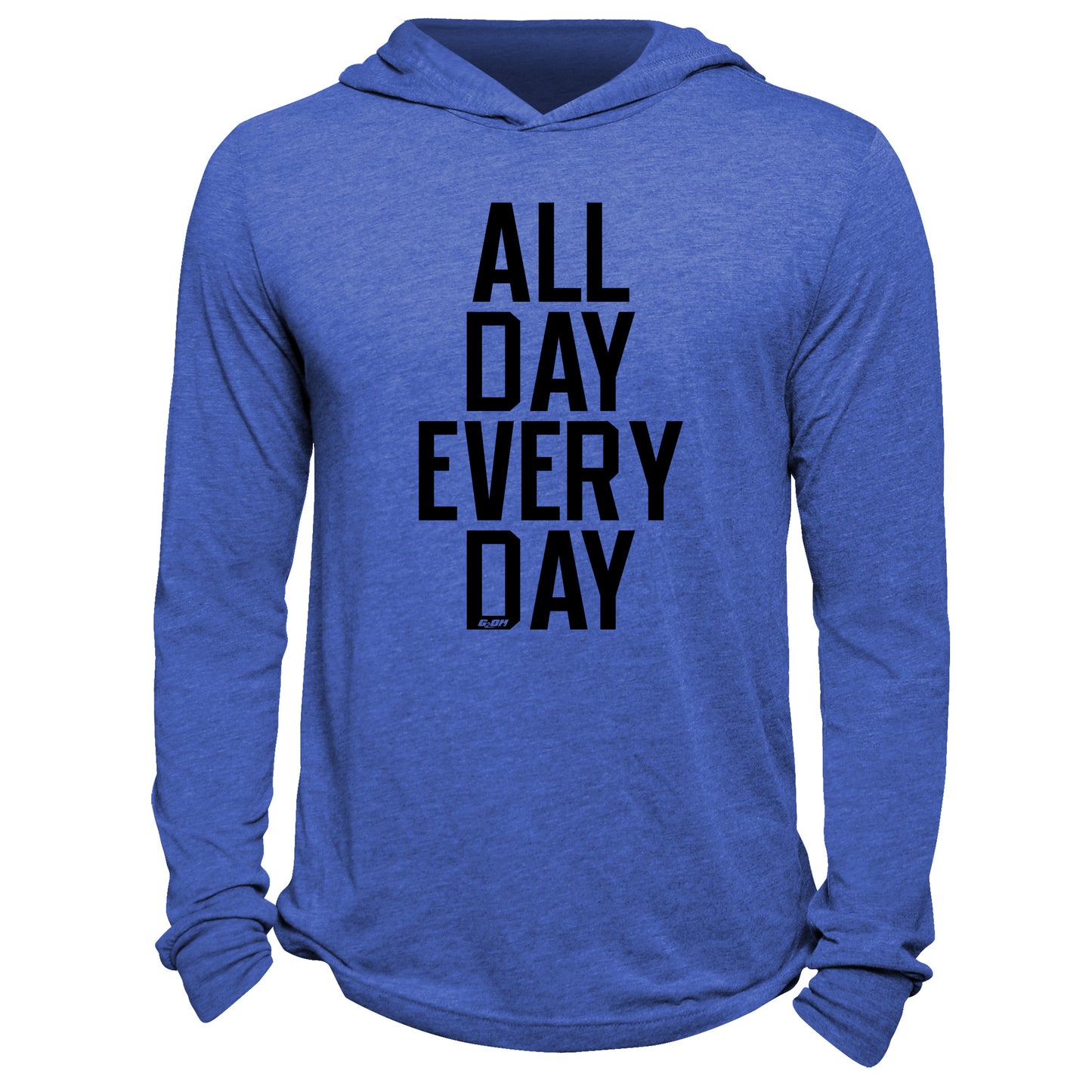 All Day Every Day Hoodie