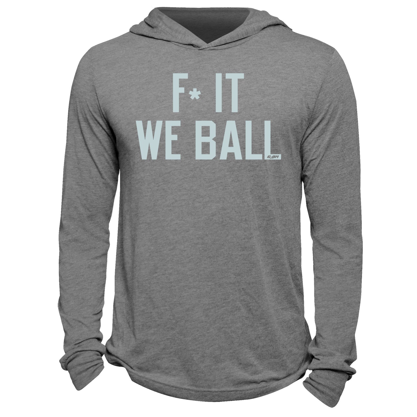 F* It, We Ball Hoodie