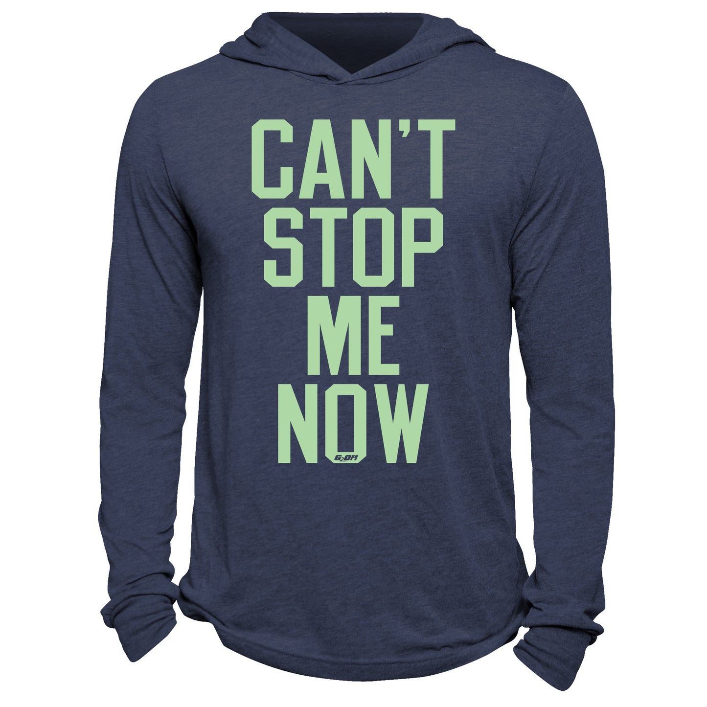 Can't Stop Me Now Hoodie