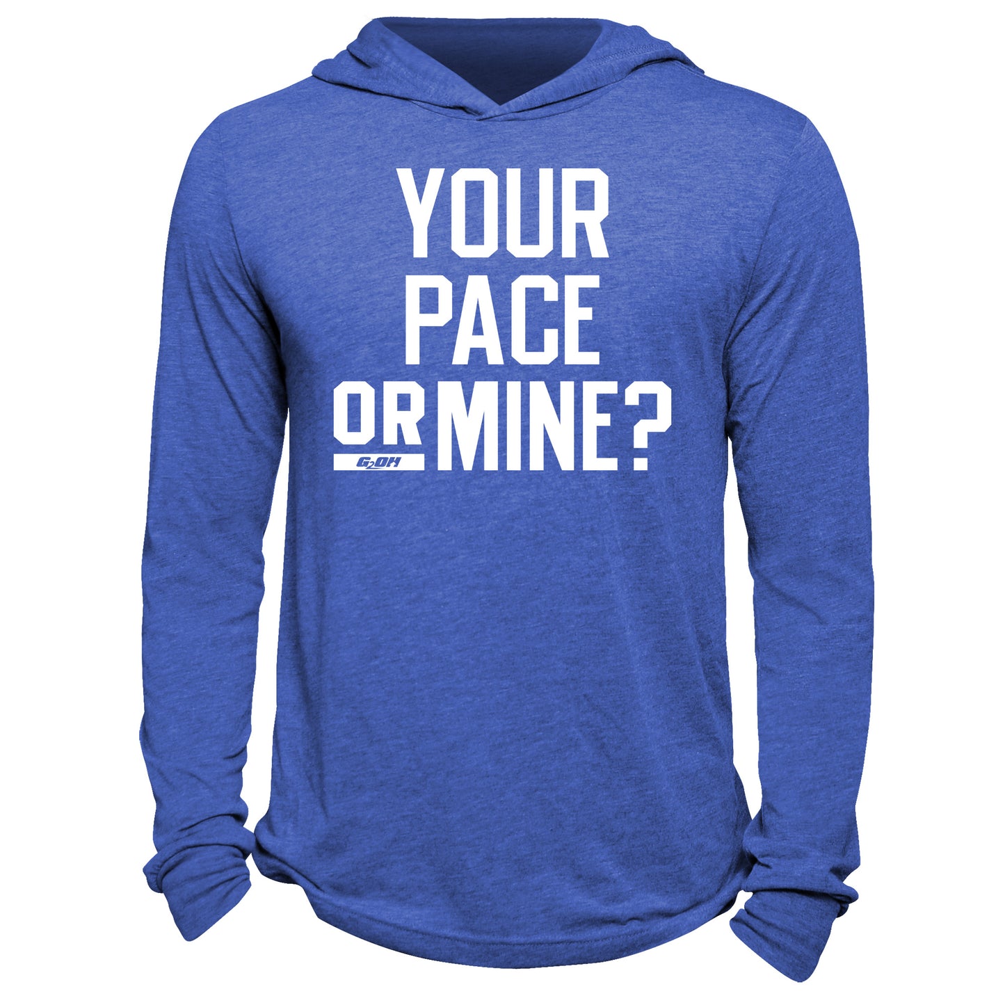 Your Pace Or Mine? Hoodie