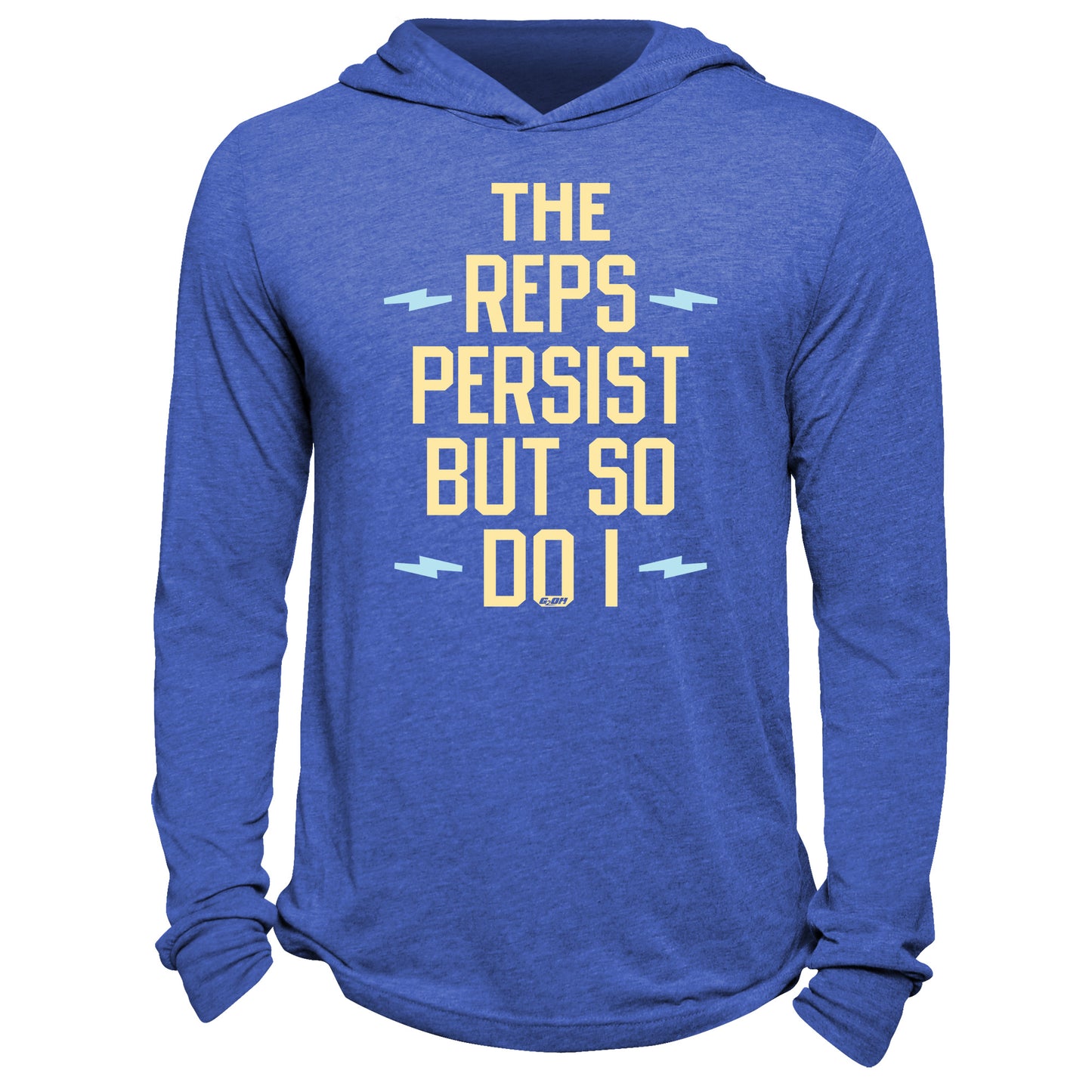 The Reps Persist But So Do I Hoodie