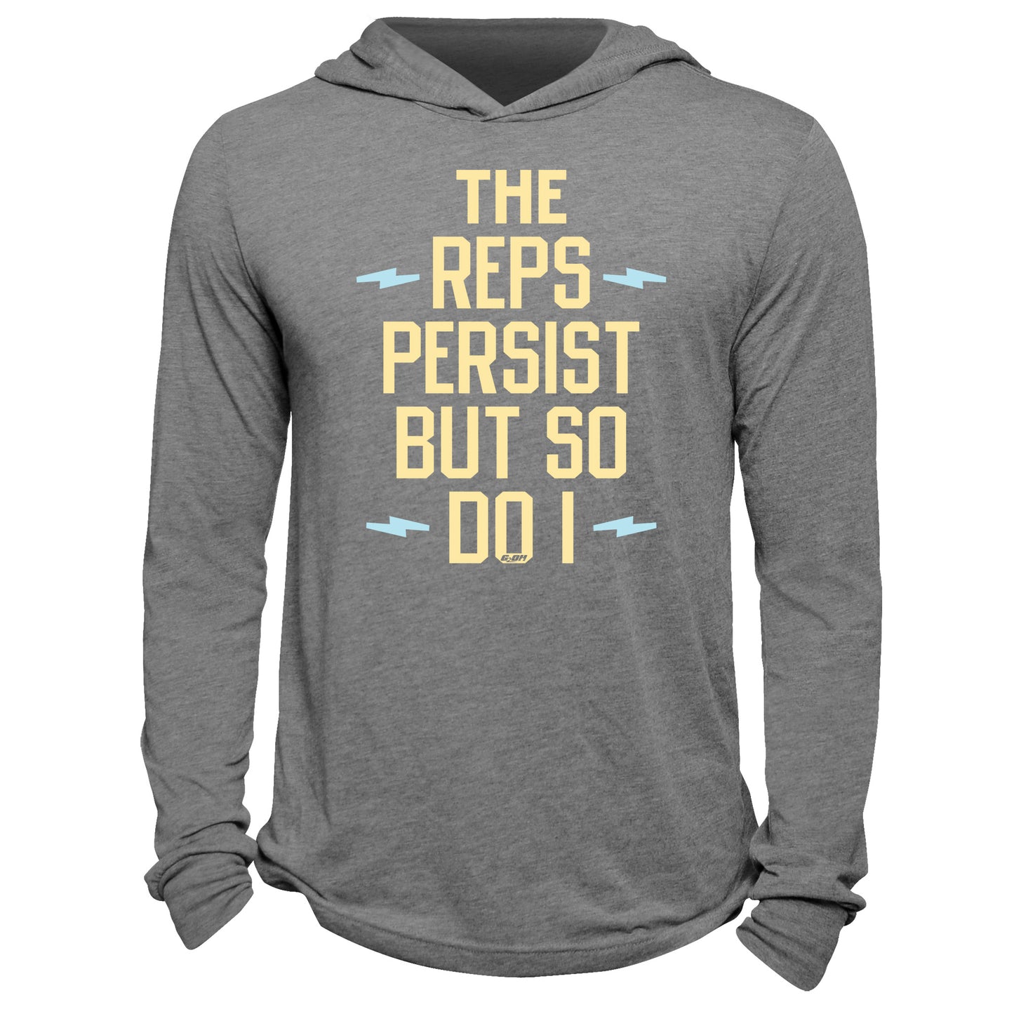 The Reps Persist But So Do I Hoodie