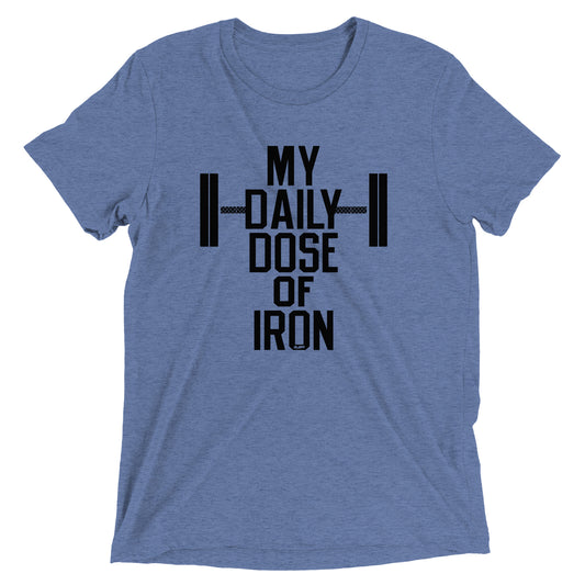 My Daily Dose Of Iron Men's T-Shirt