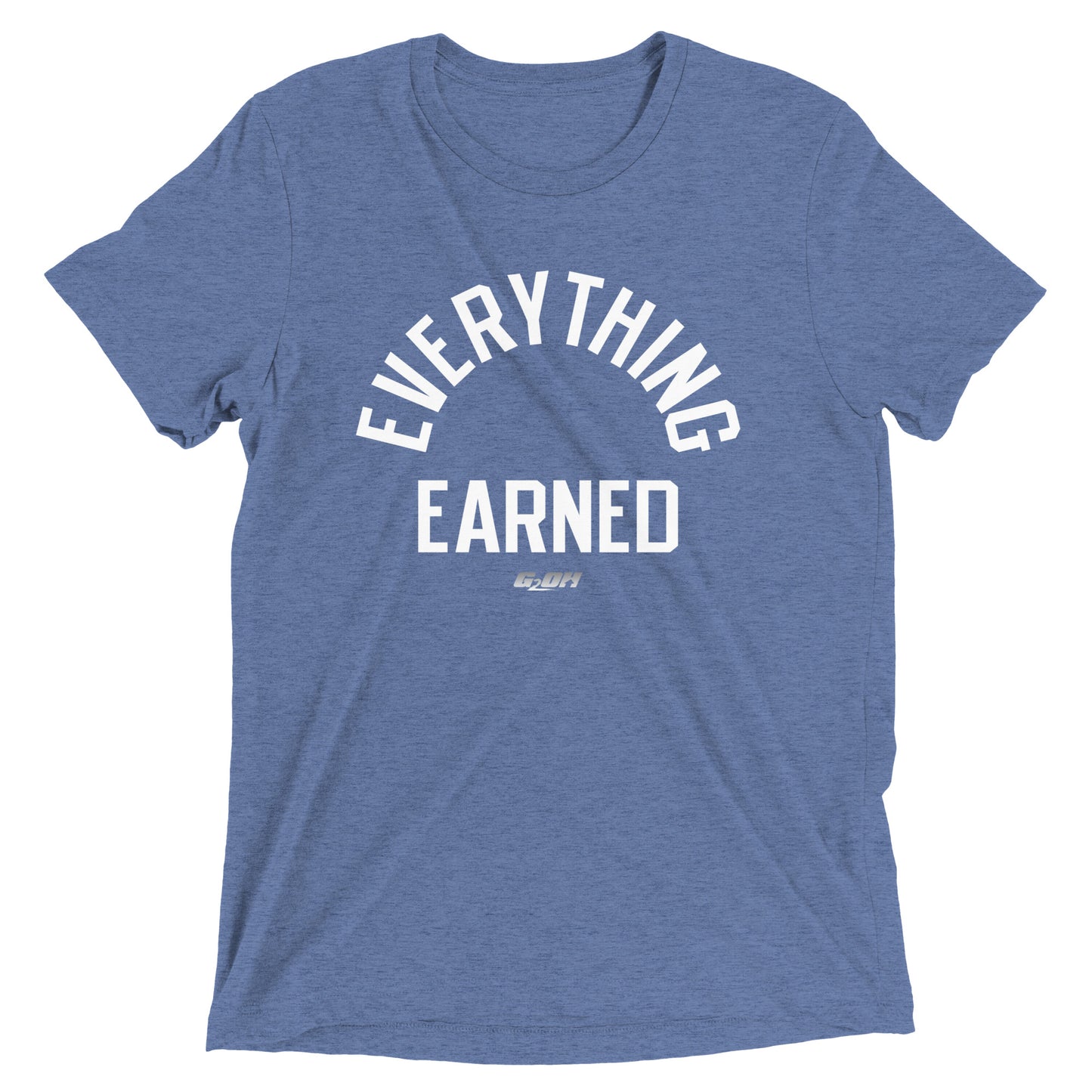 Everything Earned Men's T-Shirt