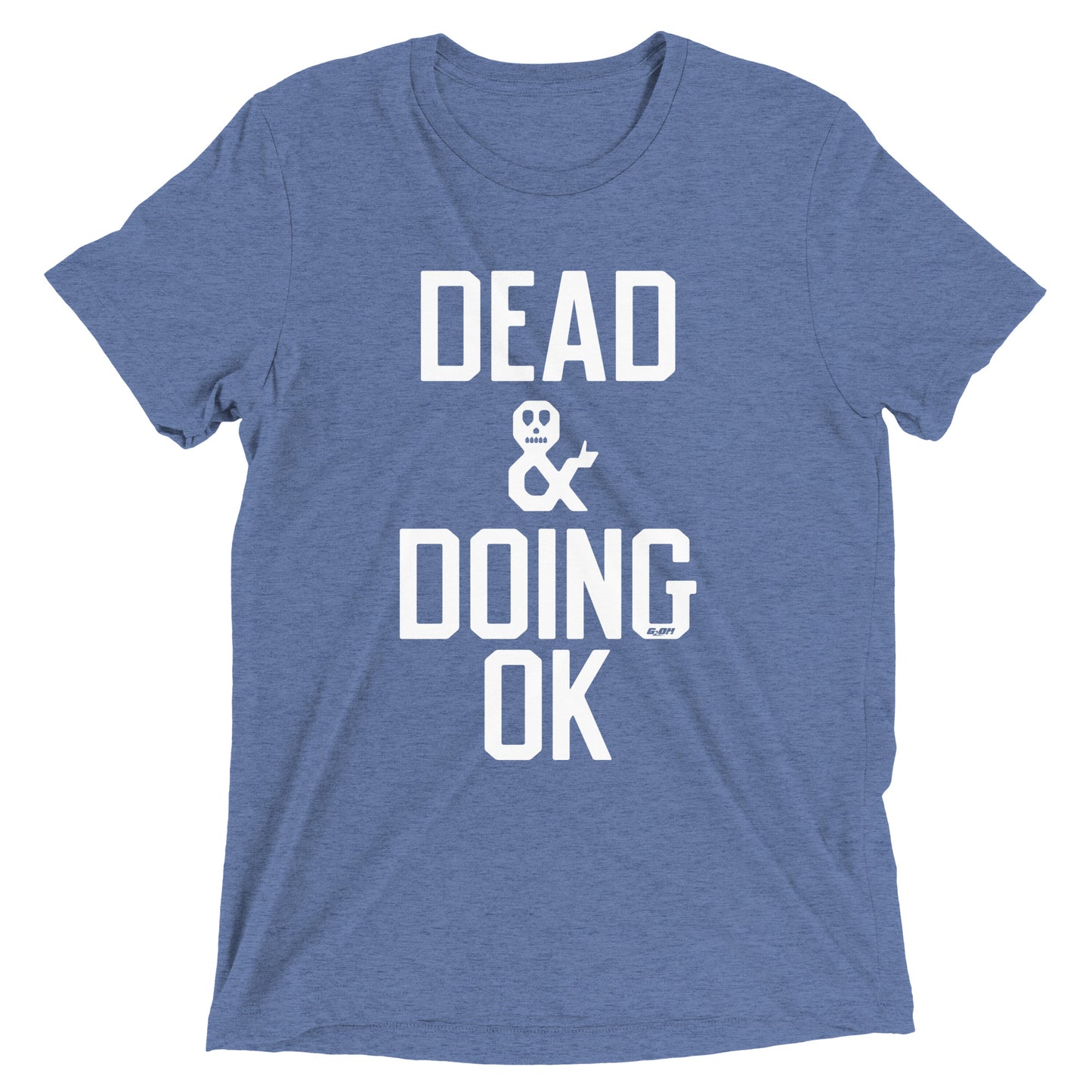 Dead & Doing OK Men's T-Shirt