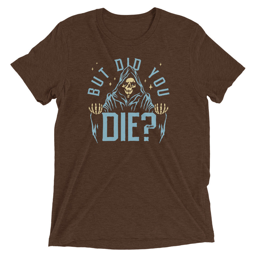 But did you die workout shirt sale