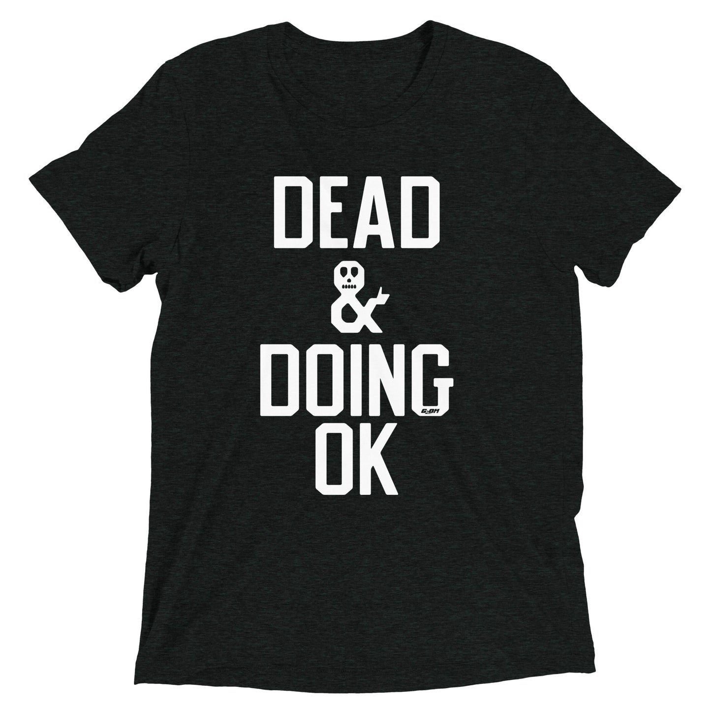 Dead & Doing OK Men's T-Shirt