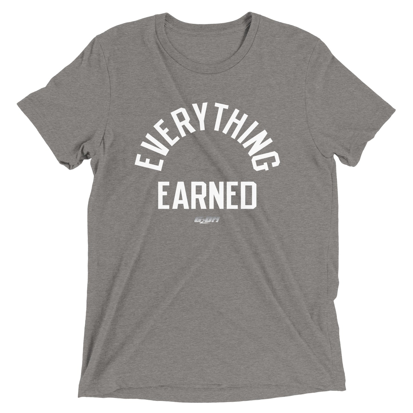 Everything Earned Men's T-Shirt