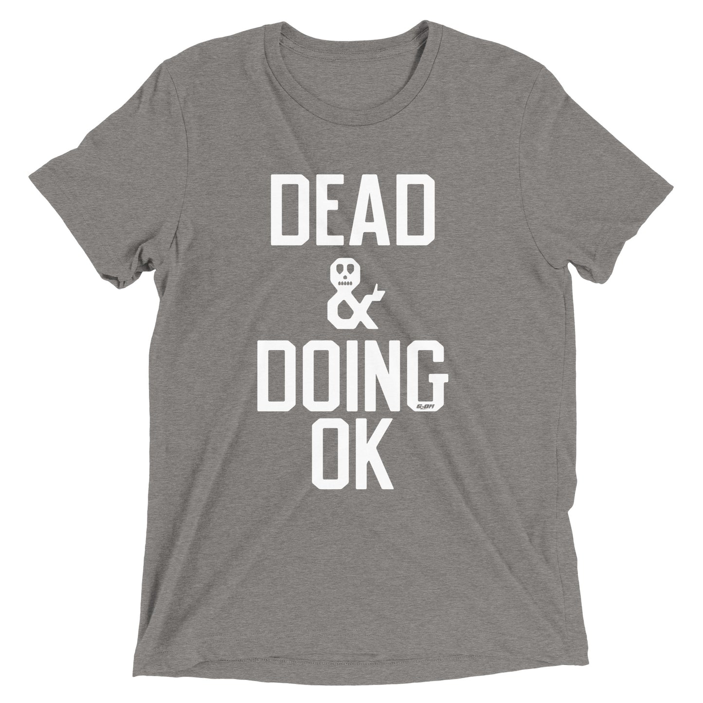 Dead & Doing OK Men's T-Shirt