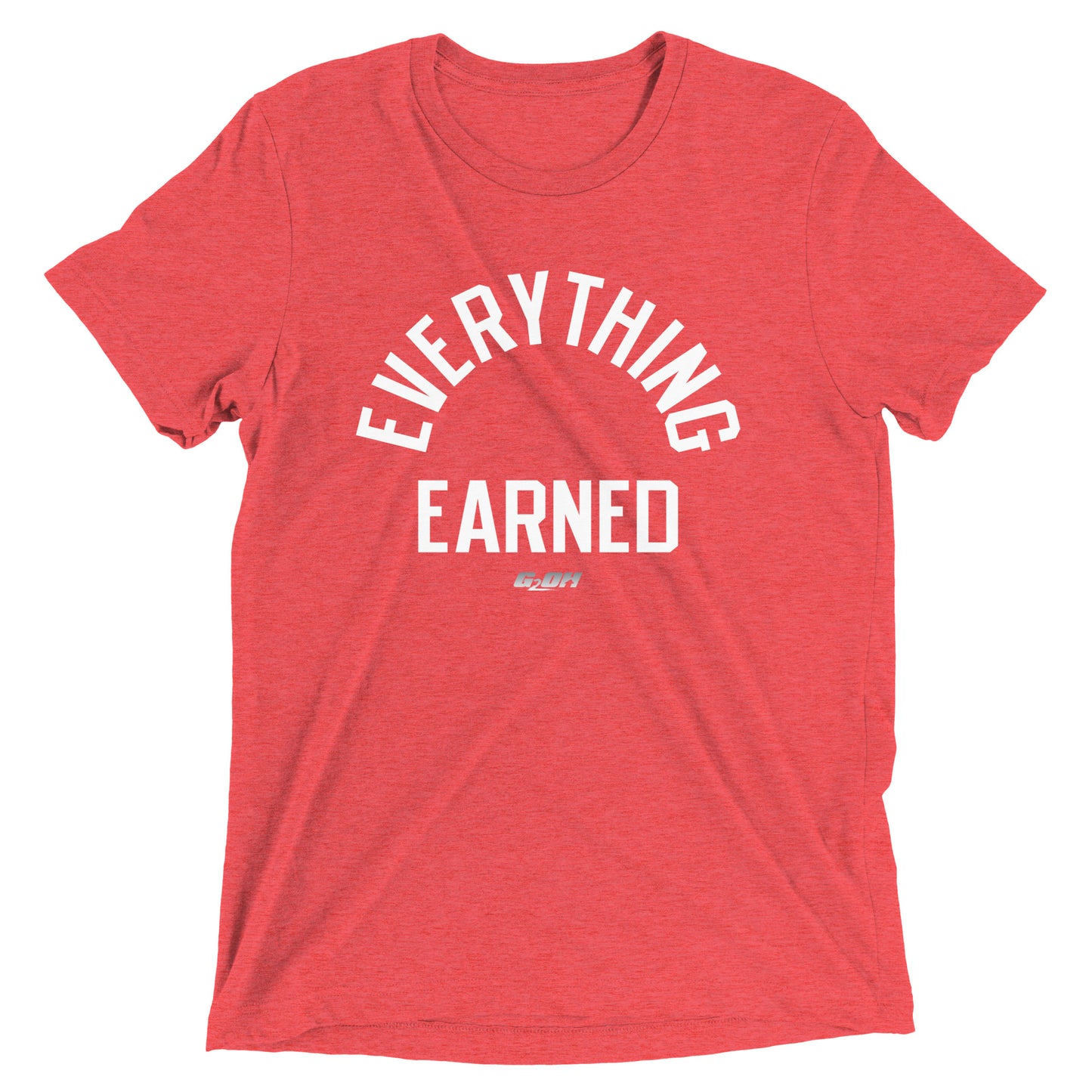 Everything Earned Men's T-Shirt