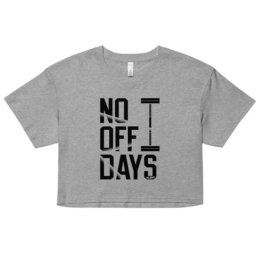 No Off Days Women's Crop Tee