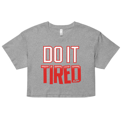 Do It Tired Women's Crop Tee