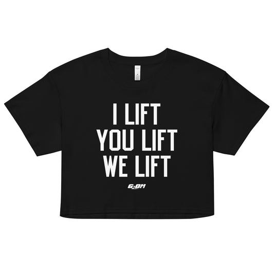 I Lift You Lift We Lift Women's Crop Tee