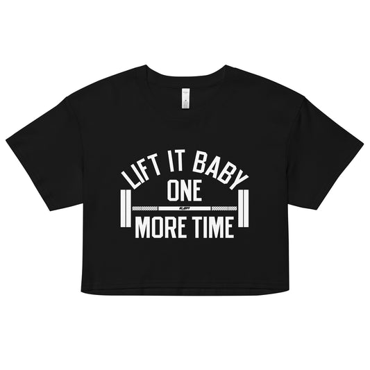 Lift It Baby One More Women's Crop Tee