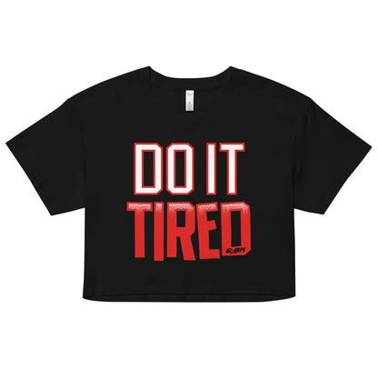 Do It Tired Women's Crop Tee