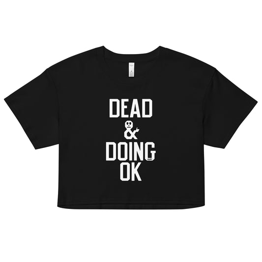 Dead & Doing OK Women's Crop Tee