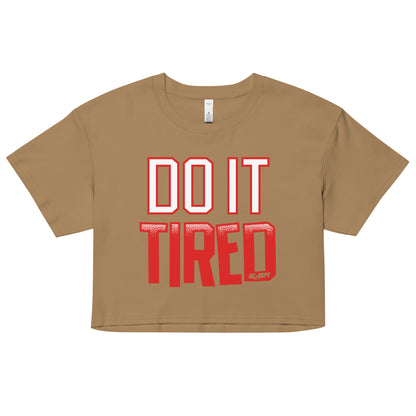 Do It Tired Women's Crop Tee