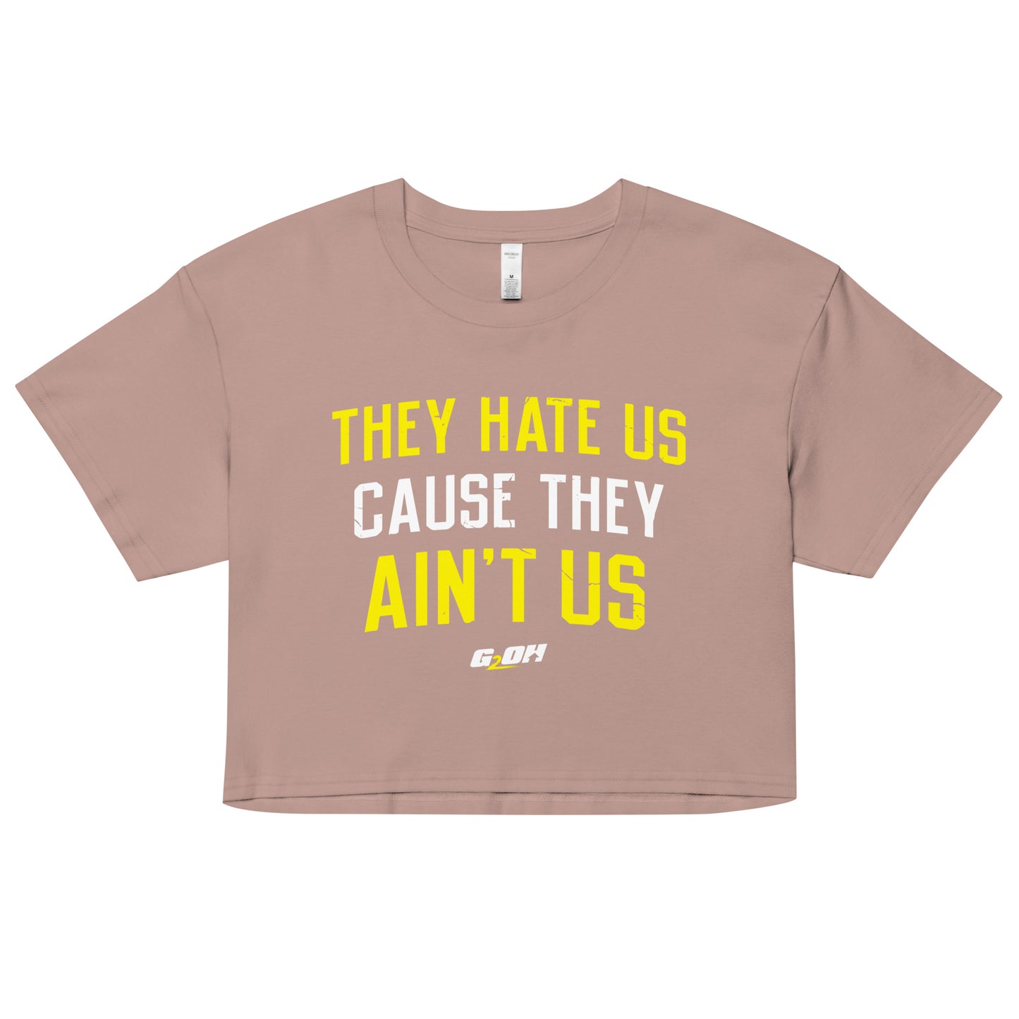 They Hate Us Cause They Ain't Us Women's Crop Tee