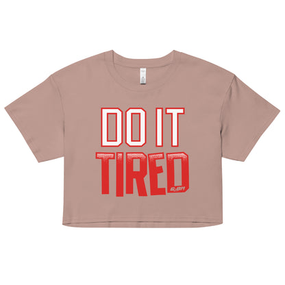 Do It Tired Women's Crop Tee