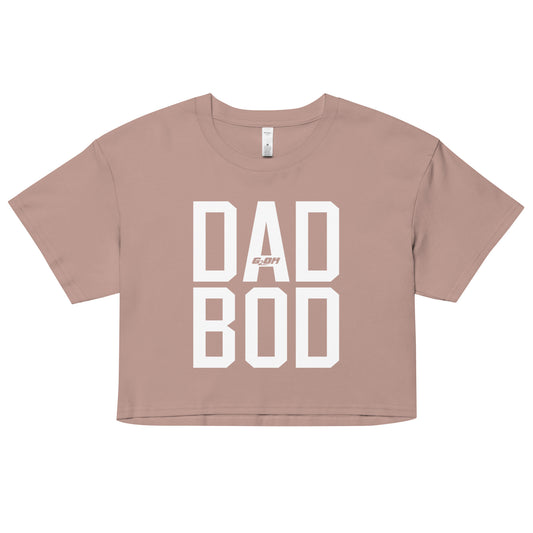 Dad Bod Women's Crop Tee