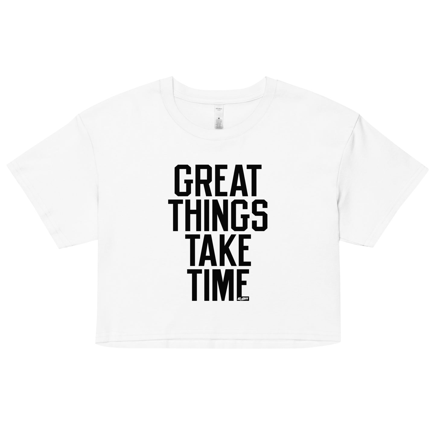 Great Things Take Time Women's Crop Tee