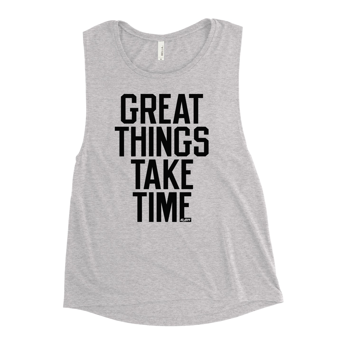 Great Things Take Time Women's Muscle Tank