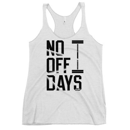 No Off Days Women's Racerback Tank