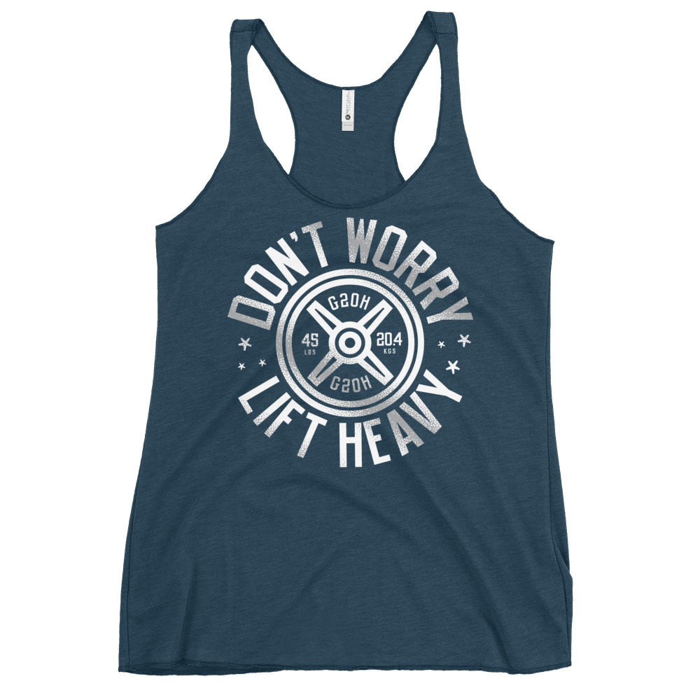 Don't Worry Lift Heavy Women's Racerback Tank