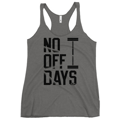 No Off Days Women's Racerback Tank