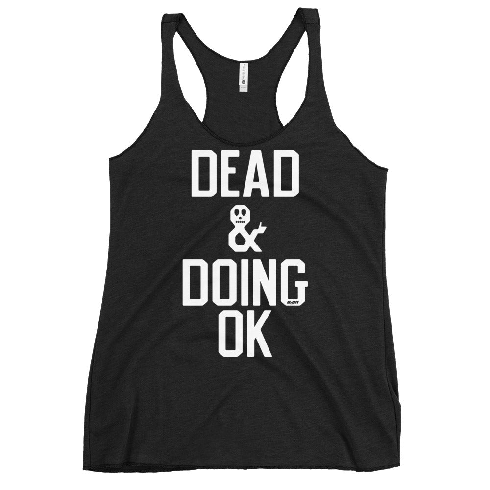 Dead & Doing OK Women's Racerback Tank