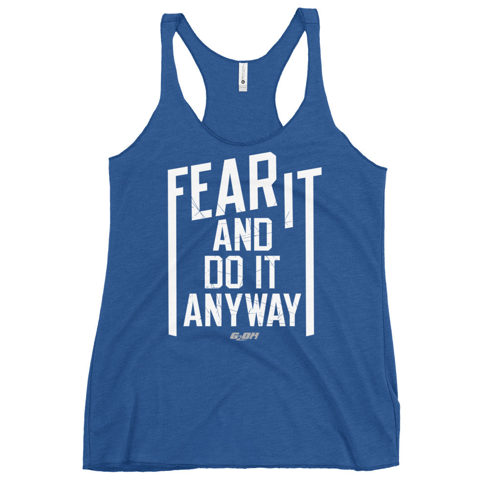 Fear It And Do It Anyway Women's Racerback Tank